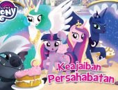 Seru! My Little Pony the Movie - Keajaiban Persahabatan. Yuk, baca! 1
